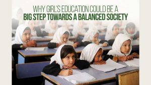 Why Girls’ Education Could be a Big Step Towards a Balanced Society